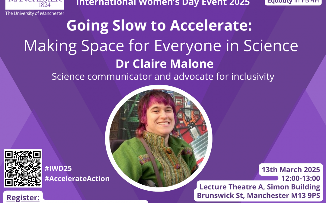 International Women’s Day 2025: ‘Going Slow to Accelerate: Making Space for Everyone in Science’