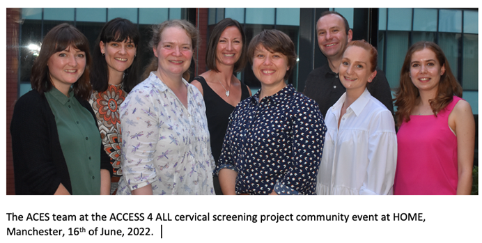 The ACES team at the ACCESS 4 ALL cervical screening project community event at HOME, Manchester, 16th of June, 2022.
