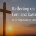 Dr Perpetual Eze-Idehen: Easter and Lent Reflection