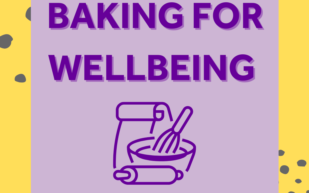 Baking for Wellbeing