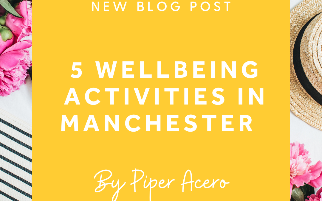5 Well-Being Activities in and Around Manchester